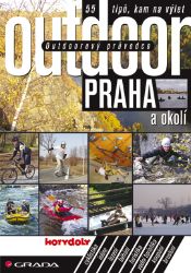 Outdoorový průvodce - Praha a okolí Outdoorový průvodce - Praha a okolí