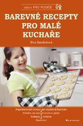 Barevné recepty pro malé kuchaře Barevné recepty pro malé kuchaře