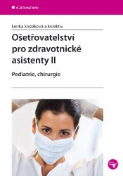 Ošetřovatelství pro zdravotnické asistenty II - Literatura pro zdravotní sestry e-knihy Ošetřovatelství pro zdravotnické asistenty II