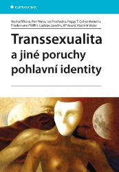 Transsexualita a jiné poruchy pohlavní identity Transsexualita a jiné poruchy pohlavní identity