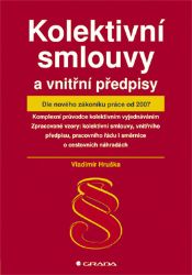 Kolektivní smlouvy a vnitřní předpisy Kolektivní smlouvy a vnitřní předpisy