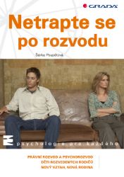 Netrapte se po rozvodu Netrapte se po rozvodu