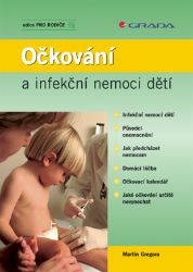 Očkování a infekční nemoci dětí Očkování a infekční nemoci dětí