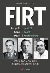 Firt - Jeden rod v soukolí československých dějin Firt - Jeden rod v soukolí československých dějin