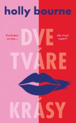 Dve tváre krásy - Holly Bourne - Sci-fi Dve tváre krásy
