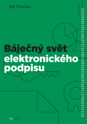 Báječný svět elektronického podpisu Báječný svět elektronického podpisu