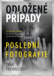 Odložené případy: Poslední fotografie - Krimi a detektivky Odložené případy: Poslední fotografie