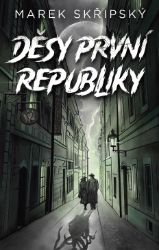 Děsy první republiky Děsy první republiky