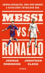 Messi vs. Ronaldo - Vzpomínky a biografie Messi vs. Ronaldo