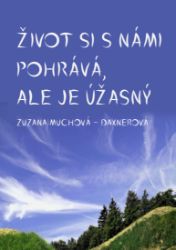 Život si s námi pohrává, ale je úžasný - Mapy Život si s námi pohrává, ale je úžasný
