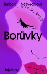 Borůvky - Barbara Nesvadbová - Povídky a novely Borůvky