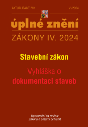 Aktualizace IV/1 / 2024 - Stavební zákon Aktualizace IV/1 / 2024 - Stavební zákon