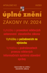 Aktualizace IV/2 / 2024 - Nové vyhlášky k stavebnímu zákonu Aktualizace IV/2 / 2024 - Nové vyhlášky k stavebnímu zákonu
