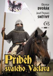 Příběh svatého Václava Příběh svatého Václava