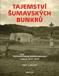 Tajemství šumavských bunkrů Tajemství šumavských bunkrů