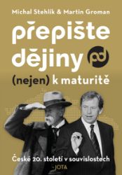 Přepište dějiny (nejen) k maturitě - Společenské a humanitní vědy Přepište dějiny (nejen) k maturitě