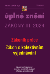 Aktualizace III/3 / 2024 - Zákoník práce Aktualizace III/3 / 2024 - Zákoník práce
