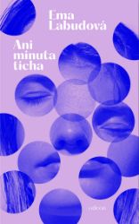 Ani minuta ticha - Ema Labudová - Romány Ani minuta ticha