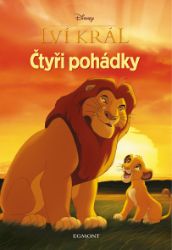 Lví král - Čtyři pohádky - kolektiv autorů - Pro děti a mládež Lví král - Čtyři pohádky