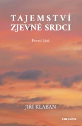 Tajemství zjev(e)né srdci - 1. část - Fantasy Tajemství zjev(e)né srdci - 1. část
