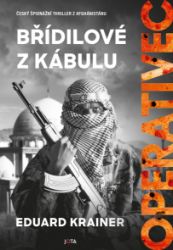 Operativec: Břídilové z Kábulu - Eduard Krainer - Thrillery Operativec: Břídilové z Kábulu