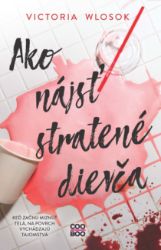 Ako nájsť stratené dievča - Thrillery Ako nájsť stratené dievča