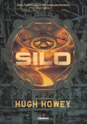 Silo - Hugh Howey - Fantasy a sci-fi Silo