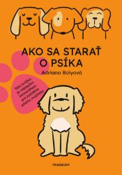 Ako sa starať o psíka - Chovatelství Ako sa starať o psíka