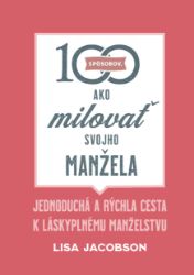 100 spôsobov, ako milovať svojho manžela 100 spôsobov, ako milovať svojho manžela