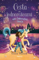 Cesta za jednorožcami 3: Noc čarovného tanca Cesta za jednorožcami 3: Noc čarovného tanca