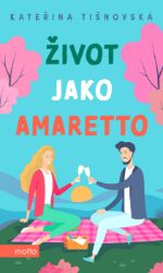 Život jako amaretto Život jako amaretto