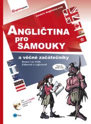 Angličtina pro samouky a věčné začátečníky Angličtina pro samouky a věčné začátečníky