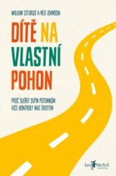 Dítě na vlastní pohon - Ned Johnson - Vztahy a rodičovství Dítě na vlastní pohon