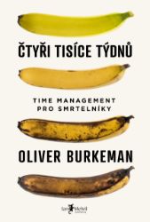 Čtyři tisíce týdnů - Ekonomie a finance Čtyři tisíce týdnů