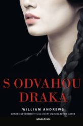 S odvahou draka - Historické romány S odvahou draka