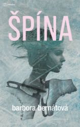 Špína - Barbora Bernátová - Thrillery Špína