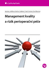 Management kvality a rizik perioperační péče Management kvality a rizik perioperační péče