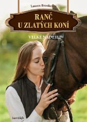 Ranč u zlatých koní - Velké naděje Ranč u zlatých koní - Velké naděje