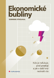 Ekonomické bubliny - Dominik Stroukal - Ekonomie a finance Ekonomické bubliny