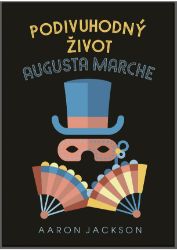 Podivuhodný život Augusta Marche Podivuhodný život Augusta Marche