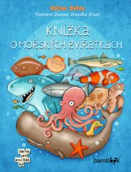 Knížka o mořských zvířátkách - Václav Bárta - Pro děti a mládež Knížka o mořských zvířátkách