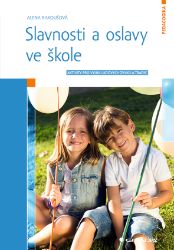 Slavnosti a oslavy ve škole Slavnosti a oslavy ve škole