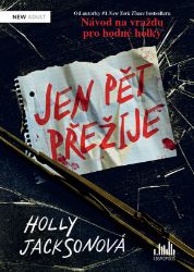 Jen pět přežije - Holly Jackson - Dobrodružné Jen pět přežije