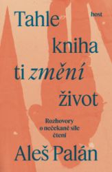Tahle kniha ti změní život - Aleš Palán - Publicistika Tahle kniha ti změní život