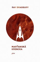 Marťanská kronika - Ray Bradbury - Sci-fi Marťanská kronika