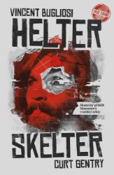 Helter Skelter - Skutečný příběh Mansonovy vraždící sekty Helter Skelter - Skutečný příběh Mansonovy vraždící sekty