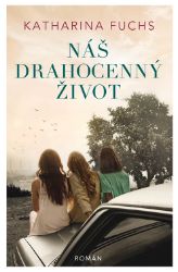Náš drahocenný život Náš drahocenný život