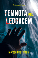 Temnota pod ledovcem - Thrillery Temnota pod ledovcem