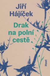 Drak na polní cestě - Jiří Hájíček - Romány Drak na polní cestě