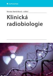 Klinická radiobiologie - Lékařská literatura e-knihy Klinická radiobiologie